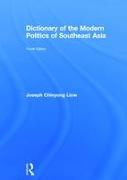 Dictionary of the Modern Politics of Southeast Asia