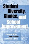 Student Diversity, Choice, and School Improvement