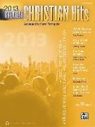 2013 Greatest Christian Hits: Sheet Music for the Year's Most Popular Songs (Easy Piano)