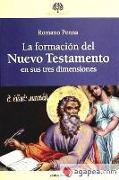 La formación del Nuevo Testamento en sus tres dimensiones