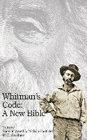 Whitman's Code: A New Bible, Vol 1
