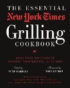 The Essential New York Times Grilling Cookbook: More Than 100 Years of Sizzling Food Writing and Recipes