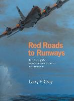 Red Roads to Runways: The Story of the Royal Canadian Air Force at Summerside