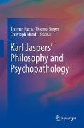 Karl Jaspers’ Philosophy and Psychopathology