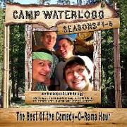 The Camp Waterlogg Chronicles, Seasons #1-5: The Best of the Comedy-O-Rama Hour