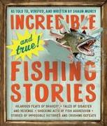 Incredible--and True!--Fishing Stories