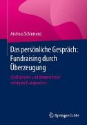 Das persönliche Gespräch: Fundraising durch Überzeugung