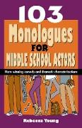 103 Monologues for Middle School Actors