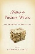 Letters to Pastors' Wives: When Seminary Ends and Ministry Begins