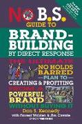 No B.S. Guide to Brand-Building by Direct Response