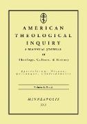 American Theological Inquiry, Volume Six, Issue Two