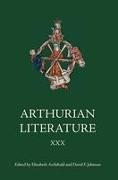 Arthurian Literature XXX