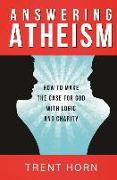 Answering Atheism: How to Made