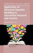 Application of Structural Equation Modeling in Educational Research and Practice