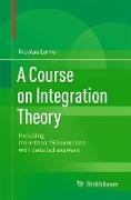 A Course on Integration Theory