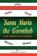 Santa Maria and the Goombah