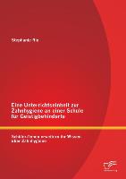 Eine Unterrichtseinheit zur Zahnhygiene an einer Schule für Geistigbehinderte: Schüler/Innen erweitern ihr Wissen über Zahnhygiene