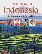 All about Indonesia: Stories, Songs and Crafts for Kids