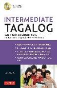 Intermediate Tagalog: Learn to Speak Fluent Tagalog (Filipino), the National Language of the Philippines (Online Media Downloads Included) [With CDROM