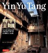 Yin Yu Tang: The Architecture and Daily Life of a Chinese House