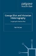 George Eliot and Victorian Historiography: Imagining the National Past