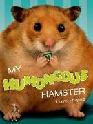 My Humongous Hamster