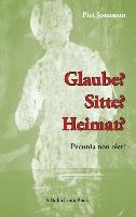 Glaube? - Sitte? - Heimat?