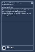 Probleme der Normierung einer Sportklausel im Grundgesetz für die Bundesrepublik Deutschland unter Berücksichtigung des Rechts der Europäischen Union