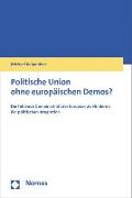 Politische Union ohne europäischen Demos?