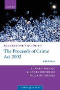 Blackstone's Guide to the Proceeds of Crime ACT 2002