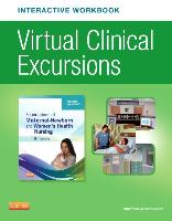 Virtual Clinical Excursions Online and Print Workbook for Foundations of Maternal-Newborn & Women's Health Nursing