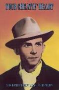 Your Cheatin' Heart: A Biography of Hank Williams