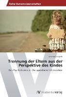 Trennung der Eltern aus der Perspektive des Kindes