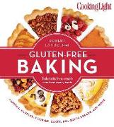 Cooking Light Gluten-Free Baking: Delectable From-Scratch Sweet and Savory Treats