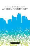 The Foundation for an Open Source City