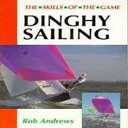 Dinghy Sailing: Skills of the Game