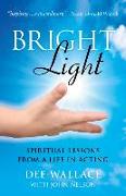 Bright Light – Spiritual Lessons from a Life in Acting