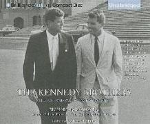 The Kennedy Brothers: The Rise and Fall of Jack and Bobby