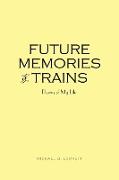 Future Memories of Trains