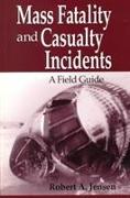 Mass Fatality and Casualty Incidents