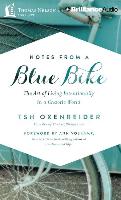 Notes from a Blue Bike: The Art of Living Intentionally in a Chaotic World