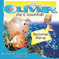 The Adventures of Oliver the Clownfish: Invitation Slip-Up