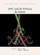 MYC AND THE PATHWAY TO CANCER