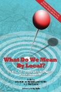 What Do We Mean by Local?