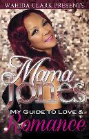 Mama Jones: My Guide to Love & Romance