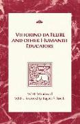 Vittorino Da Feltre and Other Humanist Educators