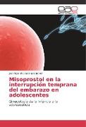 Misoprostol en la interrupción temprana del embarazo en adolescentes