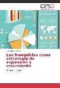 Las franquicias como estrategia de expansión y crecimiento