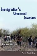 Immigration's Unarmed Invasion