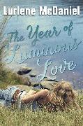 The Year of Luminous Love